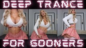 Deep Trance for Gooners