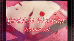 Goddess Worship : Titmatized