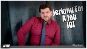 KingMarti: Jerk Off For A Job - WMV