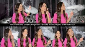 New hair same old smoking habit! I smoke marlboro gold after hair salon