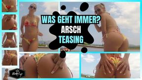 Was geht immer? ARSCH TEASING!