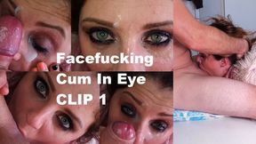 Facefucking and Cum In Eye CLIP 1_MP4 4K