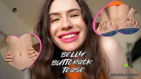 Belly and buttcrack tease
