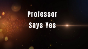 Professor Says Yes
