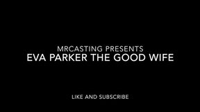 My good wife Eva Parker