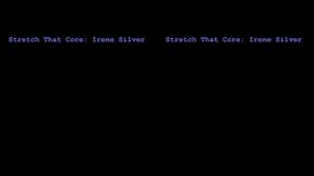 Stretch That Core: Irene Silver (1080p)