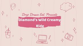 Diamond's Wild Creamy Ride
