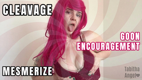 Cleavage Goon Encouragement Mesmerize