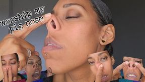 Worship My Piggy Nose