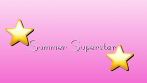Summer Superstar Contest