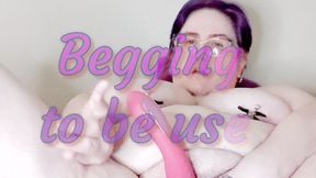 Begging to be used