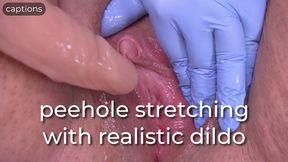 peehole stretching with realistic dildo - captioned