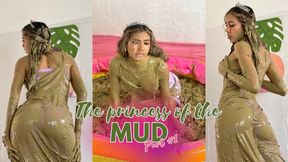 The Princess of the Mud Part #1