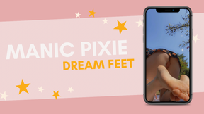 Manic Pixie Dream Feet