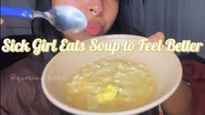Sick Girl Eats Soup to Feel Better