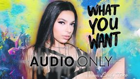 What You Want - AUDIO ONLY