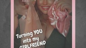 Turning You Into My Girlfriend - A Naughty Kaylee Audio
