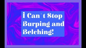 I Can't Stop Burping And Belching