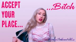 Accept Your Place Bitch
