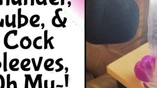 Thunder Lube  Dick Sleeves Oh My [Bloopers for new lewd SFX]
