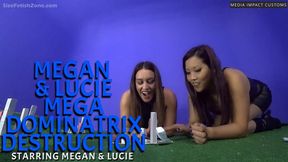 Megan and Lucie MEGA Dominatrix Destruction CL