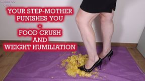 YOUR STEP-MOTHER PUNISHES YOU - FOOD CRUSH AND WEIGHT HUMILIATION