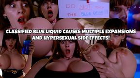 CLASSIFIED Blue Liquid Causes Multiple Expansions And HYPERSEXUAL Side Effects!!