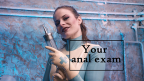 Your anal exam