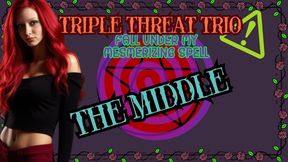 Triple Threat Trio: The Middle