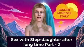sex with stepdaughter after long time part - 2. english audio sex story