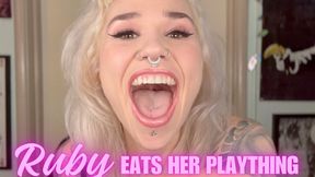 Ruby Eats Her Plaything