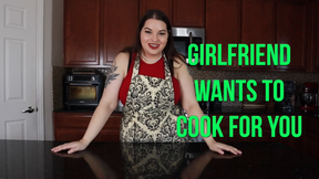 Girlfriend Wants to Cook for You