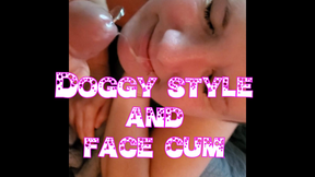 Doggy Style and Face Cum