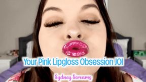Your Pink Lipgloss Obsession JOI - Lipstick Lover Sydney Screams Teases You with Glossy Pink Lipstick and Jerk Off Instructions - Lipstick Fetish, POV Kissing, FemDom POV, JOI - HD 720 WMV
