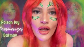 Poison Ivy Mesmerizes Batman