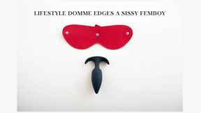 LIFESTYLE DOMME EDGES A SISSY FEMBOY MIND FUCK - Edging Play [Erotic BDSM] [Sissyboy]