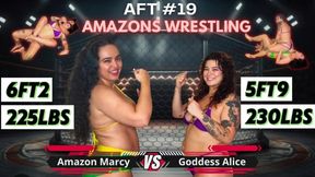 Amazons Wrestling: Amazon Marcy VS Goddess Alice - AFT #19