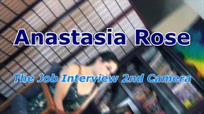 anastasia rose the job interview 2nd camera