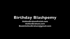 Birthday Blasphemy