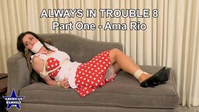 Always In Trouble 8 - Part One - Ama Rio - WMV