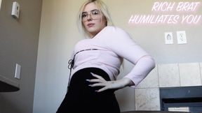 Rich Brat Humiliates You