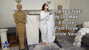 A Detective In Dismay - Encore - Part Three - Nicole Vaunt