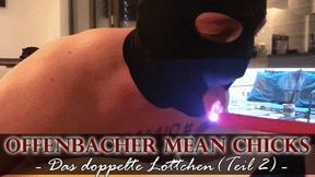 OFFENBACHER MEAN CHICKS: Das doppelte Lottchen (Teil 2) (kleine Version)