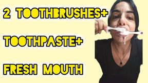 2 toothbrushes+ toothpaste+ fresh mouth
