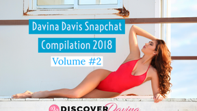 Davina Davis Snapchat Compilation 2018 Volume #2