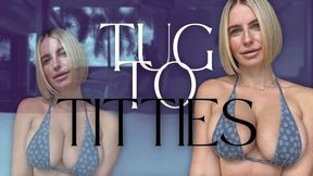 Tug to Titties