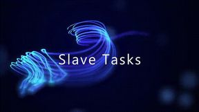 Slave Tasks *mp4*