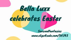 Bella Luxx celebrates Easter MP4