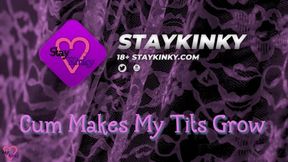 StayKinky - Cum Makes My Tits Grow
