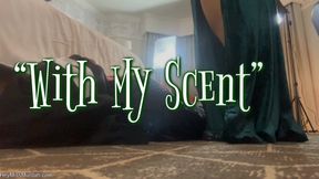 With My Scent